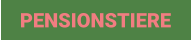 PENSIONSTIERE